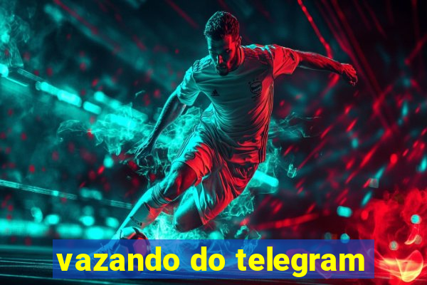 vazando do telegram